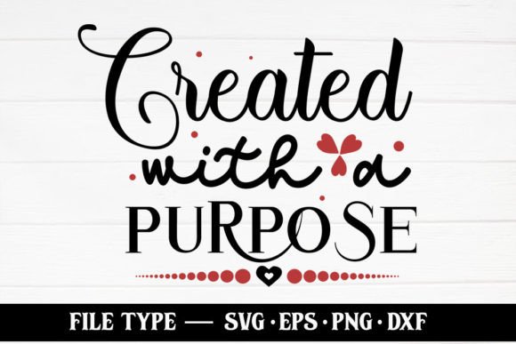 Created with a Purpose – Christian SVG for Crafts