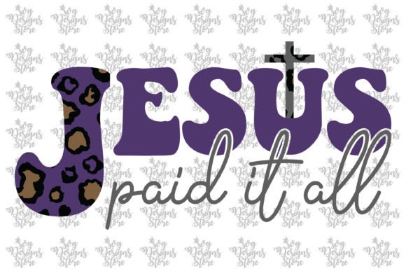 Jesus Paid It All Sublimation Svg for Crafts