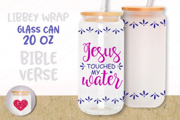 Jesus Touched My Water 20oz Glass Can Graphic Templates