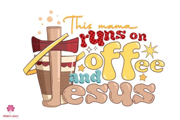 This Mama Runs on Coffee and Jesus Subli Crafts